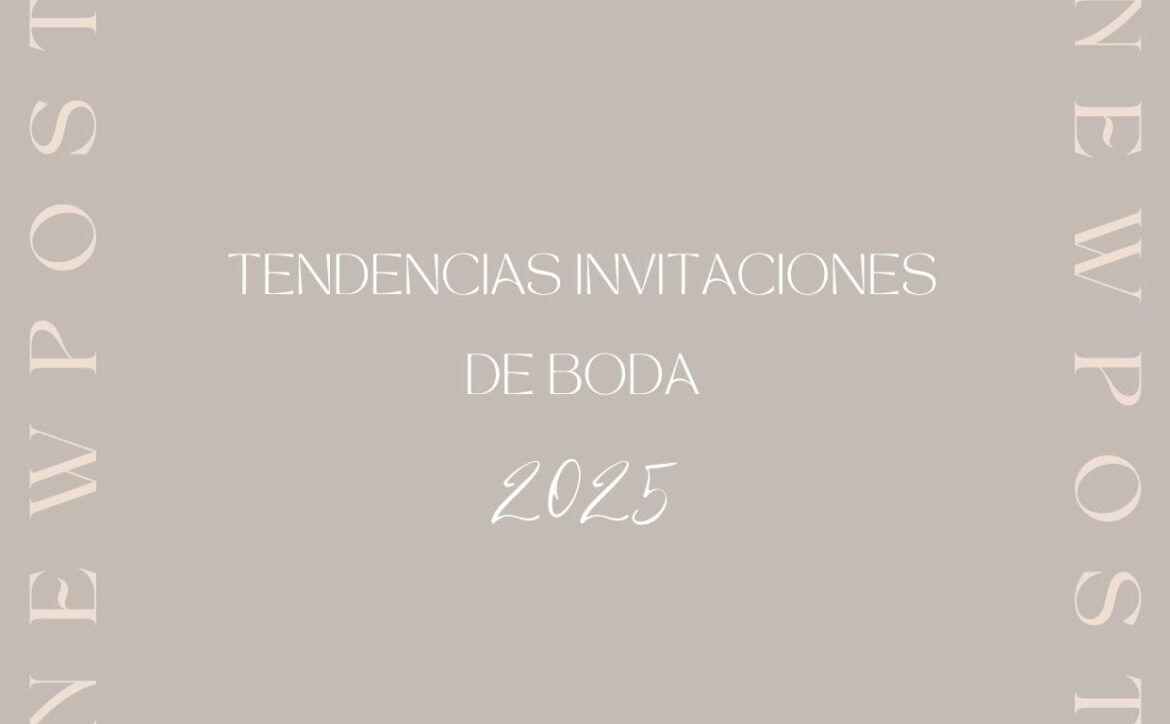 Tendencias invitaciones de boda 2025